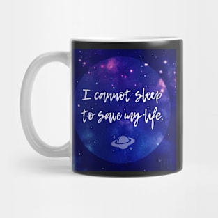 I Cannot Sleep Mug